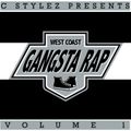 C Stylez - West Coast Gangsta Rap Volume 1 (2008)