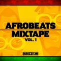 Afrobeats Mixtape Vol. 1