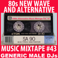 80s New Wave / Alternative Songs Mixtape Volume 43