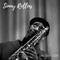 Mo'Jazz 329: Sonny Rollins Special