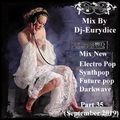 Mix New Electro Pop, Synthpop, Future Pop, Darkwave (Part 35) September 2019 By Dj-Eurydice