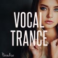 Paradise - Vocal Trance Top 10 (May 2017)