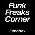 Funk Freaks Corner #8 - Funk Freaks Amsterdam // Echobox Radio 12/02/2022