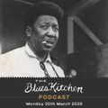THE BLUES KITCHEN PODCAST: 30th March 2020