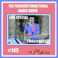 The FreakOuternational Radio Show #145 Live Special with Thiago Nassif 16/08/2019