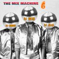 THE MIX MACHINE 6