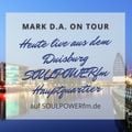 Mark D.A. on Tour in Duisburg No.148 on SOULPOWERfm 06.08.2021