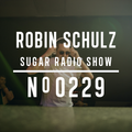 Robin Schulz | Sugar Radio 229