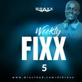 WEEKLY FIXX 5 - DJ BRAXX #90s #Throwback
