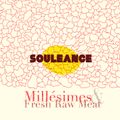 SOULEANCE - Millésimes & Fresh Raw Meat