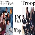 Hi-Five V/S Troop Mixtape mixed by DJ Shyheim