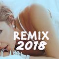 Best Popular Remixes & Mashups Of 2018 - Special MEGAMIX Top 100 Hits Of 2018