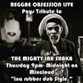 TRIBUTE TO THE MIGHTY JAH SHAKA