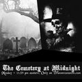 The Cemetery at Midnight - Apr. 11th