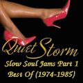Ouiet Storm Slow Soul Jams Part 1 - Best Of (1974-1985)