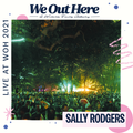 Sally Rodgers | We Out Here 2021
