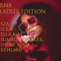 RNB LADIES EDITION MASHUP DRILL ft SZA H.E.R ELLA MAI SUMMER WALKER JHENIE AIKO KEHLANI & MORE