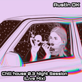 Chill house 0.3 Night Session (Live Mix)