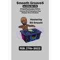 $mooth Groove$ #TriplePlaySunday Edition - Feb. 27th, 2022 (CKDU 88.1 FM) [Hosted by R$ $mooth]