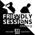 2F Friendly Sessions, Ep. 9 (Includes Barely Alive Guest Mix)