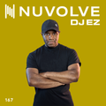 DJ EZ presents NUVOLVE radio 167