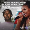 Jamie Rodigan's Soundsystem Show w/ Jodian Natty - 29/04/21