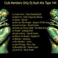 Club Members Only Dj Kush Mix Tape 144