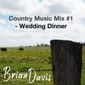 Country Music Mix #1 - Wedding Dinner