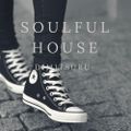 Soulful House Mix 06.12.18