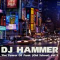DJ Hammer - The Power Of Funk (Old School) vol.2