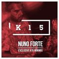 Nuno Forte - Exclusive Mini-Mix for K15