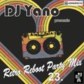 DJ Yano - Retro Reboot Party Mix 23