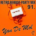 Yan De Mol - Retro Reboot Party Mix 91.