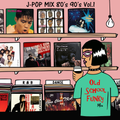 J-POP MIX 80'S 90'S Vol.1 (Old School Funky Mix)