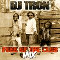 DJ Tron - FunkUpTheClub Mix