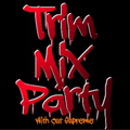 2722 TRIM MIX PARTY JULY 8 2022