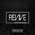 Revive 148 With Retroid And XIX-LXXXIII (16-09-2021)