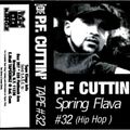 P.F. Cuttin # 32 - Spring Flava - Side B