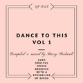 Dance To This Vol 1 - Compiled & Mixed by Barry Stockwell