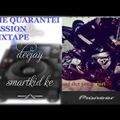 the quarantei session mixtape_deejay smartkid mp3 audio