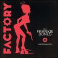Frankie Bones - Factory 202