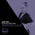 Lady Kay - Positive Vibes Only 01 DEC 2022