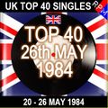 UK TOP 40 : 20-26 MAY 1984