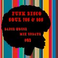 Funk Disco Soul 70-80s (Dance House Mix Update#03)