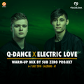 Q-dance x Electric Love Festival 2018 | Warm-up mix by Sub Zero Project