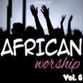 African Worship Mix [Vol. 6]