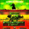 Foundation Roots Reggae Mix by DJ SANCHEZ