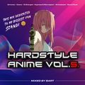 Hardstyle Anime Vol.5. mixed by BART (2018)