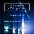The Internal Affairs Podcasts - 017 - Utopian Imagination (November 2020)
