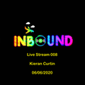 Inbound Live Stream 008 by Kieran Curtin